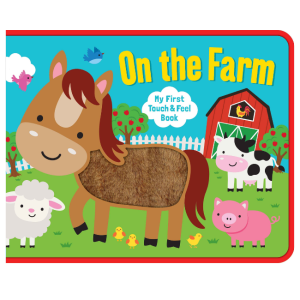 Lake Press - My First Touch + Feel Book: On the Farm