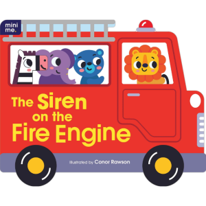 Mini Me - Shaped Board Book: The Siren on the Fire Engine