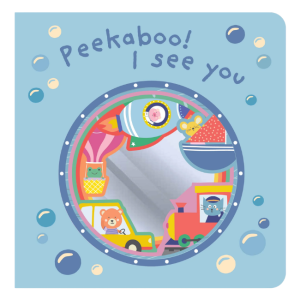 Lake Press - Graduating Mirror Board Book: Peek-a-Boo! I See You