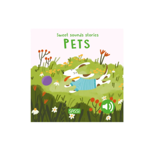 Sassi - Sweet Sounds Stories: Pets