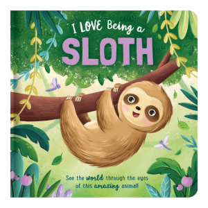 Lake Press - I Love Being an Sloth